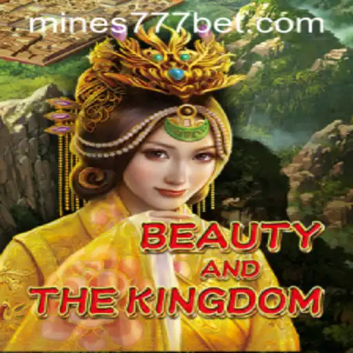 BeautyAndTheKingdom: Unveiling the Enchantment of 'Mines 777'