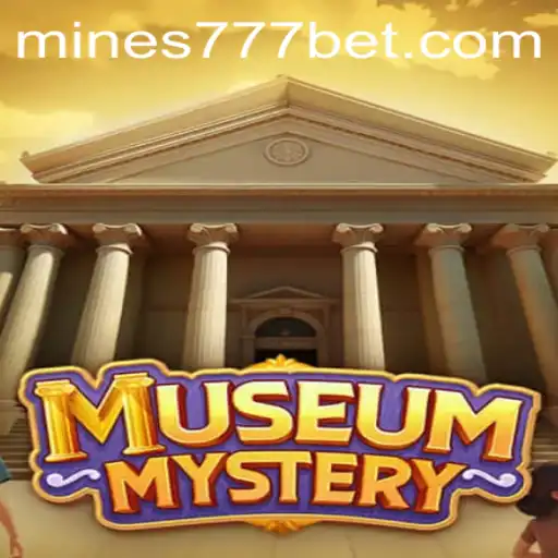 Unearth the Secrets of MuseumMystery: A Thrilling Adventure Game with a Twist of Mines 777